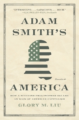 Adam Smith’s America - Glory M. Liu