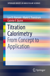 Titration Calorimetry - Lee D. Hansen, Mark K. Transtrum, Colette F. Quinn