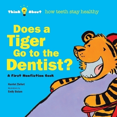 Does a Tiger Go to the Dentist? -  Tireo
