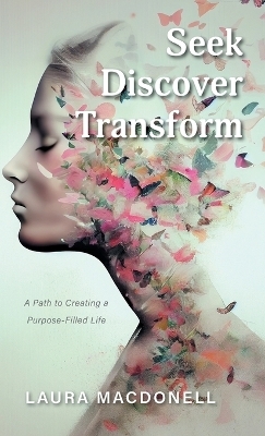 Seek Discover Transform - Laura Macdonell