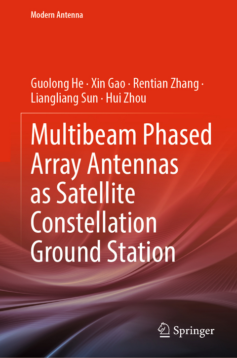 Multibeam Phased Array Antennas as Satellite Constellation Ground Station - Guolong He, Xin Gao, Rentian Zhang, Liangliang Sun, Hui Zhou