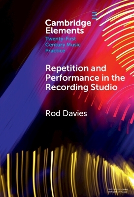 Repetition and Performance in the Recording Studio - Rod Davies