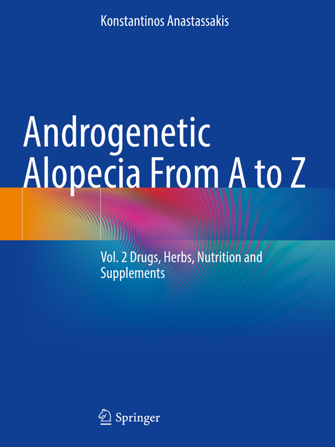 Androgenetic Alopecia From A to Z - Konstantinos Anastassakis