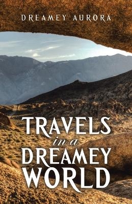 Travels in a Dreamey World - Dreamey Aurora