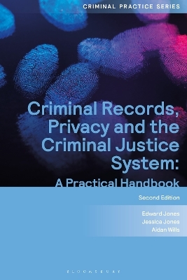 Criminal Records, Privacy and the Criminal Justice System - MR Edward Jones, Ms Jessica Jones, Aidan Wills