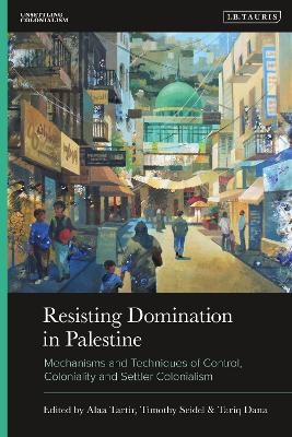 Resisting Domination in Palestine - 