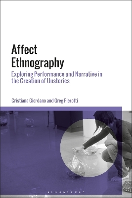 Affect Ethnography - Dr Cristiana Giordano, Dr Greg Pierotti