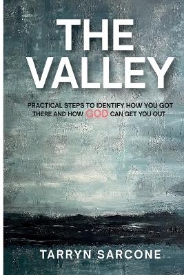 The Valley - Tarryn Sarcone