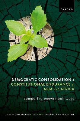 Democratic Consolidation and Constitutional Endurance in Asia and Africa - 