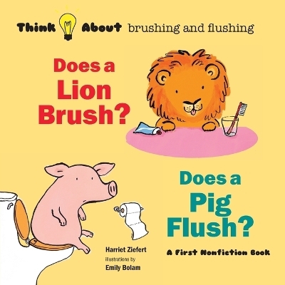 Does a Lion Brush? Does a Pig Flush? -  Tireo