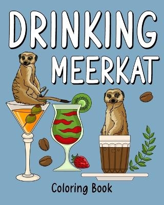 Drinking Meerkat Coloring Book -  Paperland