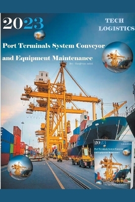 Port Terminals System - Conveyor and Equipment Maintenance - Sanjivan Saini