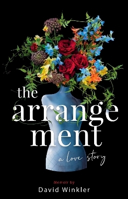 The Arrangement: A Love Story - David Winkler