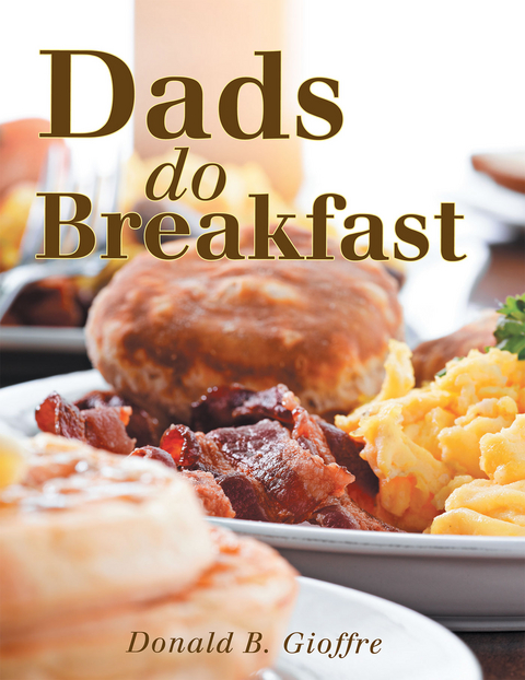 Dads Do Breakfast -  Donald B. Gioffre