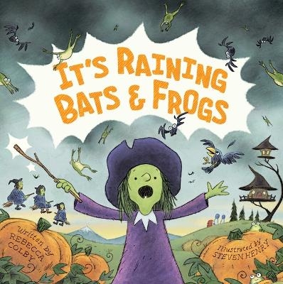 It's Raining Bats & Frogs - Rebecca Colby