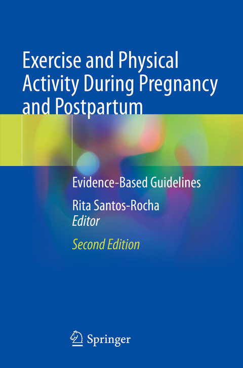 Exercise and Physical Activity During Pregnancy and Postpartum - 