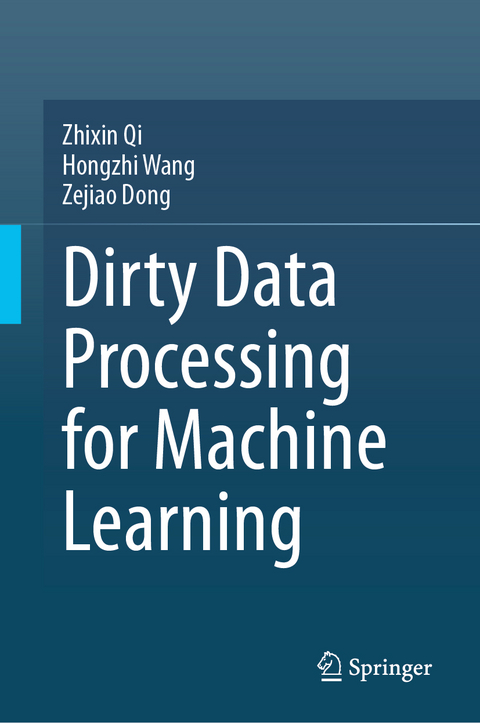 Dirty Data Processing for Machine Learning - Zhixin Qi, Hongzhi Wang, Zejiao Dong