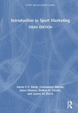 Introduction to Sport Marketing - Smith, Aaron C.T.; Stavros, Constantino; Skinner, James; Geurin, Andrea N.; Burch, Lauren M.