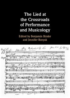 The Lied at the Crossroads of Performance and Musicology - 