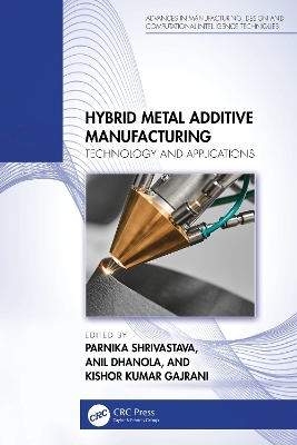 Hybrid Metal Additive Manufacturing - 