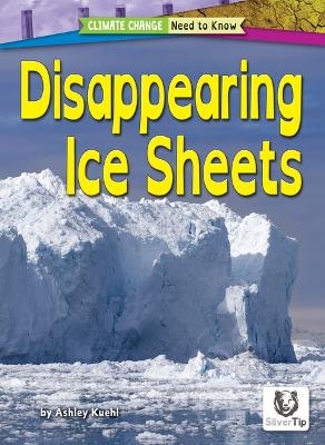 Disappearing Ice Sheets - Ashley Kuehl