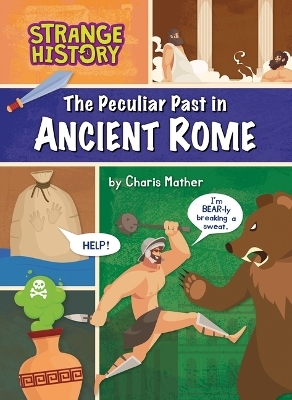 The Peculiar Past in Ancient Rome - Charis Mather