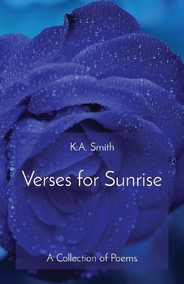 Verses for Sunrise - K a Smith