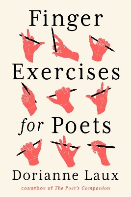 Finger Exercises for Poets - Dorianne Laux