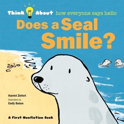 Does a Seal Smile? -  Ziefert