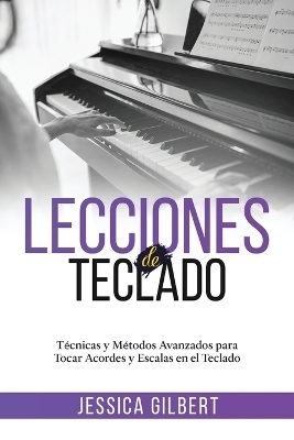 Lecciones de Teclado - Jessica Gilbert