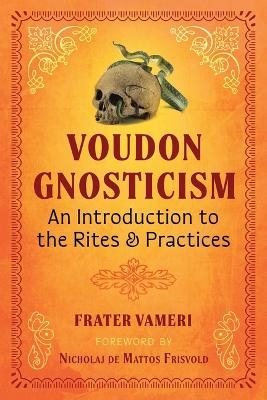 Voudon Gnosticism - Frater Vameri