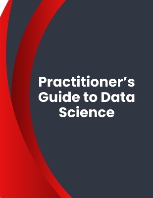 Practitioner's Guide to Data Science - Crazy Science