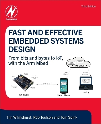 Fast and Effective Embedded Systems Design - Tim Wilmshurst, Rob Toulson, Tom Spink