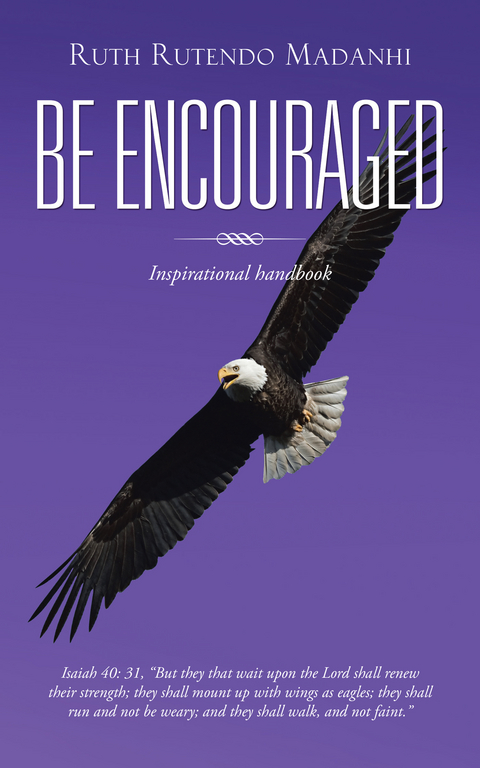 Be Encouraged - Ruth Rutendo Madanhi