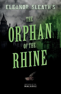 Eleanor Sleath's The Orphan of the Rhine - Eleanor Sleath