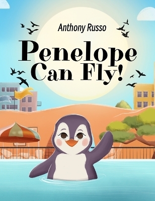 Penelope Can Fly! - Anthony Russo
