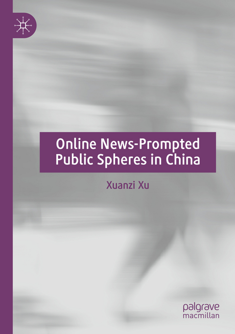 Online News-Prompted Public Spheres in China - Xuanzi Xu