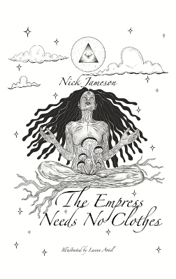 The Empress Needs No Clothes - Nick Jameson