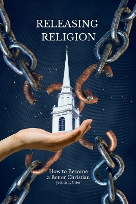 Releasing Religion - Jessica Grier