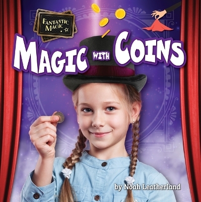 Magic with Coins - Noah Leatherland