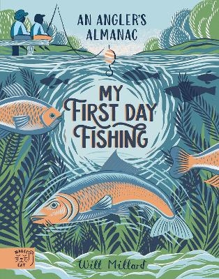 My First Day Fishing - Will Millard