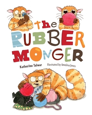 Rubber Monger - Katherine Talwar