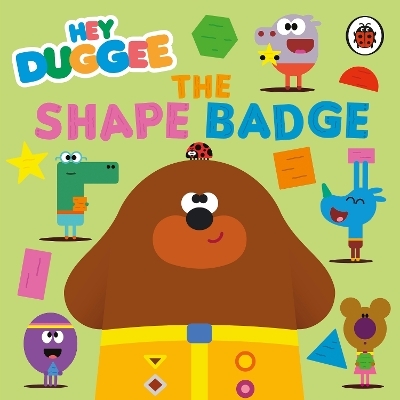 Hey Duggee: The Shape Badge -  Hey Duggee