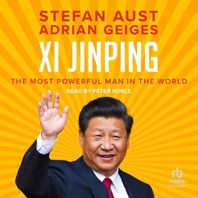 XI Jinping - Adrian Geiges, Stefan Aust