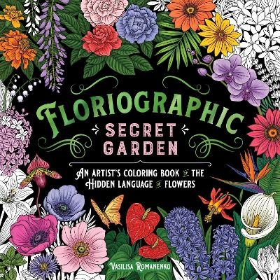 Floriographic: Secret Garden - Vasilisa Romanenko