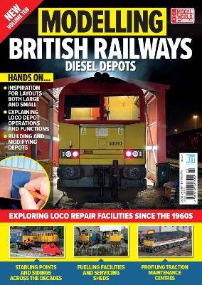 Modelling British Railways: Diesel Depots - 