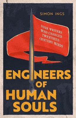 Engineers of Human Souls - Simon Ings