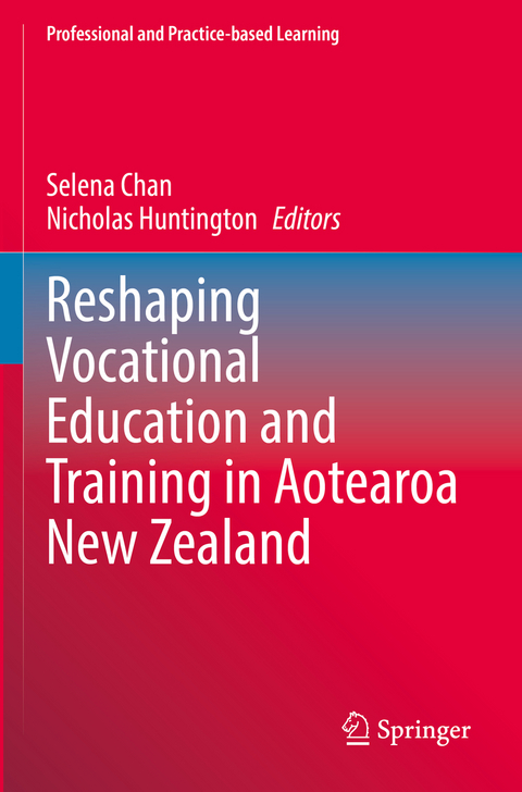 Reshaping Vocational Education and Training in Aotearoa New Zealand - 