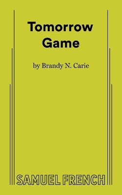 Tomorrow Game - Brandy N. Carie