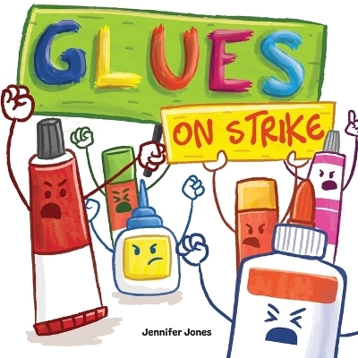 Glues on Strike - Jennifer Jones